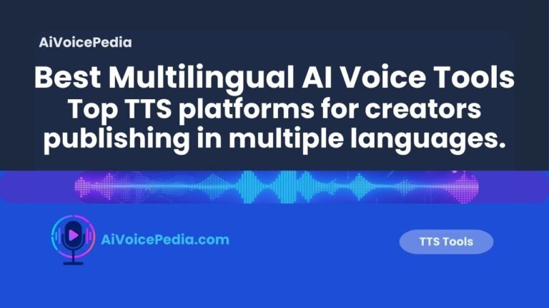 best multilingual AI voice tools for global creators and businesses in 2025